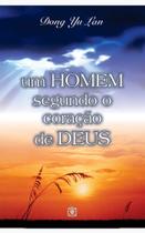 Um homem segundo o coracao de deus - EDITORA ARVORE DA VIDA Um homem segundo o coracao de deus - EDITORA ARVORE DA VIDA