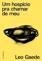 Um Hospício Pra Chamar de Meu