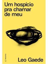 Um hospício pra chamar de meu Um hospício pra chamar de meu