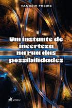 Um Instante de Incerteza na Rua das Possibilidades