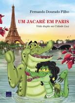 Um Jacaré em Paris: Vida Dupla na Cidade Luz - Azuco