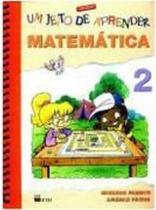 Um Jeito De Aprender Matematica - 2. Serie