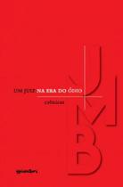 Um juiz na era do ódio Um juiz na era do ódio