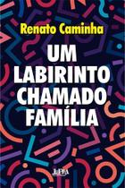 Um Labirinto Chamado Família Sortido Um Labirinto Chamado Família Sortido
