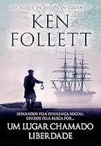 Um lugar chamado liberdade Paperback Follett, Ken and Morais, Fabiano