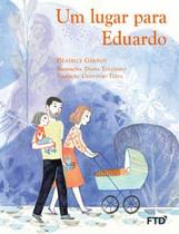 Um Lugar Para Eduardo - FTD - LITERATURA