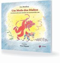Um Medo dos Diabos Aventuras de um Menino no Carnaval de Rua - Synergia