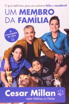 Um Membro Da Família: O Encantador De Cães- Cesar Millan - Editora Nova Fronteira Um Membro Da Família: O Encantador De Cães- Cesar Millan - Editora Nova Fronteira