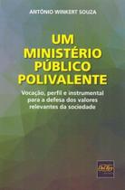 Um Ministério Público Polivalente Um Ministério Público Polivalente