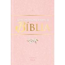 Um Minuto com a Bíblia - Rosa - Devocional Diário: Leituras Bíblicas Diárias, Rápidas e Transformado Um Minuto com a Bíblia - Rosa - Devocional Diário: Leituras Bíblicas Diárias, Rápidas e Transformado