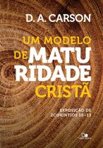 Um Modelo de Maturidade Cristã D. A. Carson