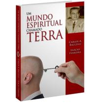 Um Mundo Espiritual Chamado Terra - Livraria Chico Xavier