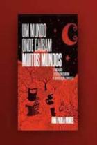 Um mundo onde caibam muitos mundos - AUTONOMIA LITERARIA