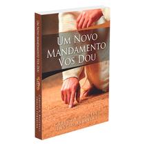 Um Novo Mandamento Vos Dou -