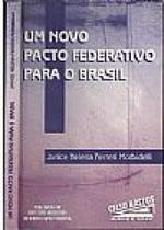 Um Novo Pacto Federativo para o Brasil