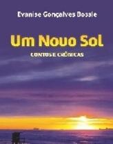 Um novo sol - contos e cronicas
