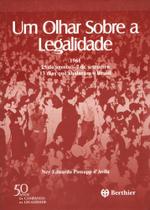Um Olhar Sobre a Legalidade - 1961 - Editora Rígel Um Olhar Sobre a Legalidade - 1961 - Editora Rígel