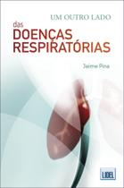 Um Outro Lado das Doenças Respiratórias