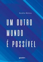 Um outro mundo é possível - vol. 1 Um outro mundo é possível - vol. 1