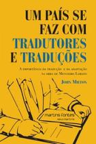 Um país se faz com tradutores e traduções: a importância da tradução e da adaptação na obra de Monteiro Lobato - MARTINS FONTES - MARTINS EDITORA