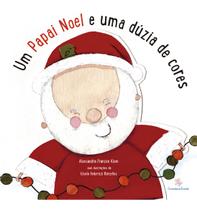 Um Papai Noel e Uma Dúzia De Cores Um Papai Noel e Uma Dúzia De Cores