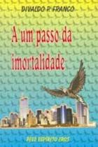 Um passo da imortalidade (a) - LEAL