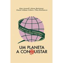 Um Planeta a Conquistar: A Urgência de um Green New Deal - Autonomia Literária Um Planeta a Conquistar: A Urgência de um Green New Deal - Autonomia Literária