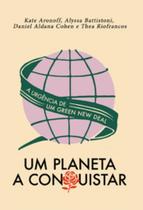 Um planeta a conquistar: a urgência de um Green New Deal - AUTONOMIA LITERARIA