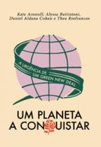 Um planeta a conquistar: a urgência de um Green New Deal - AUTONOMIA LITERARIA