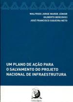 Um Plano De Ação Para O Salvamento Do Projeto Nacional De Infraestrutura Um Plano De Ação Para O Salvamento Do Projeto Nacional De Infraestrutura