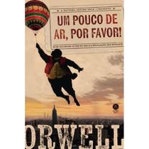 Um pouco de ar, por favor! ( George Orwell )