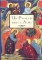 Um presente para a alma Riba, Lidia Maria Um presente para a alma Riba, Lidia Maria