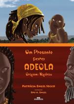 Um Presente Para Adeola Um Presente Para Adeola