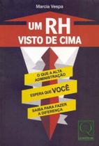 Um Rh Visto de Cima - QUALITYMARK EDITORA Um Rh Visto de Cima - QUALITYMARK EDITORA