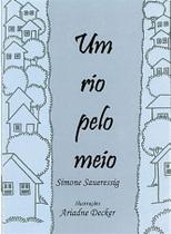 Um Rio Pelo Meio - Sauerssig,Simone Um Rio Pelo Meio - Sauerssig,Simone Um Rio Pelo Meio - Sauerssig,Simone Um Rio Pelo Meio - Sauerssig,Simone