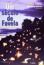 Um Século de Favela Um Século de Favela