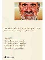 Um semeador nos campos do humanismo - coleção michel echenique - vol. 8 Um semeador nos campos do humanismo - coleção michel echenique - vol. 8