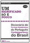 Um significado so e pouco - dicionario de formas homonimas do portugues contemporaneo do brasil - CIENCIA MODERNA