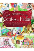 Um tesouro de contos de fadas - PÉ DA LETRA Um tesouro de contos de fadas - PÉ DA LETRA