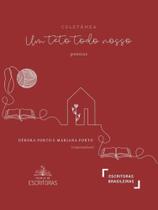 Um teto todo nosso - poesias Um teto todo nosso - poesias