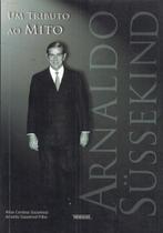 Um Tributo ao Mito Arnaldo Süssekind