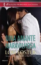 Uma Amante Maravilhosa - Harlequin Primeiros Sucessos 51 Uma Amante Maravilhosa - Harlequin Primeiros Sucessos 51
