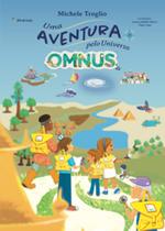 Uma aventura no universo omnus Uma aventura no universo omnus