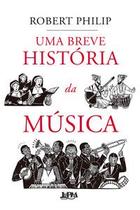 Uma breve história da música Uma breve história da música