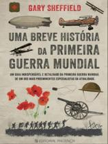 Uma breve história da primeira guerra mundial - PRESENÇA