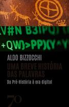 Uma breve historia das palavras - EDICOES 70 Uma breve historia das palavras - EDICOES 70