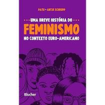 Uma Breve História do Feminismo no Contexto Euro-americano - Antje Schrupp