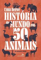 Uma Breve História Do Mundo Em 50 Animais