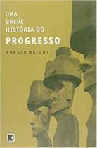 Uma Breve Historia Do Progresso Uma Breve Historia Do Progresso