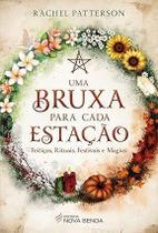 Uma Bruxa Para Cada Estação - Feitiços, Rituais, Festivais e Magias Sortido - NOVA SENDA